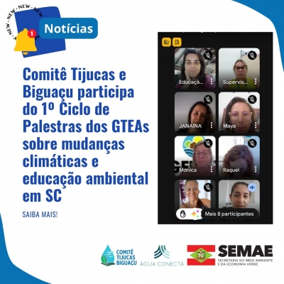 Comitê Tijucas e Biguaçu participa do 1º Ciclo de Palestras dos GTEAs sobre mudanças climáticas e educação ambiental em SC