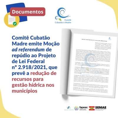 Comitê Cubatão e Madre emite Moção ad referendum de repúdio ao Projeto de Lei Federal nº 2.918/2021, que prevê a redução de recursos para gestão hídrica nos municípios