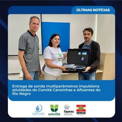 Entrega de sonda multiparâmetros impulsiona atividades do Comitê Canoinhas e Afluentes do Rio Negro