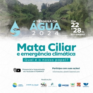 Semana da Água 2024 abordará a importância das Matas Ciliares diante à Emergência Climática e o papel das ações locais para proteção do meio ambiente