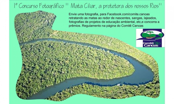 1° CONCURSO FOTOGRÁFICO &quot;MATA CILIAR A PROTETORA DOS RIOS&quot;