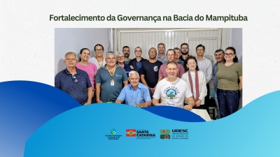 Comit&ecirc; Ararangu&aacute; e Mampituba promove fortalecimento da governan&ccedil;a interestadual da Bacia do Mampituba