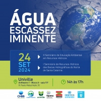 X Seminário de Educação Ambiental em Recursos Hídricos e I Seminário de Recursos Hídricos das Bacias Hidrográficas do Norte de Santa Catarina