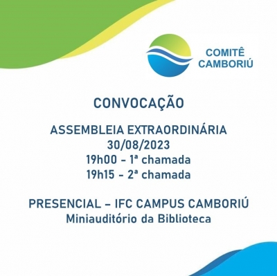 EDITAL Nº 06/2023 DE CONVOCAÇÃO PARA ASSEMBLEIA GERAL EXTRAORDINÁRIA DO COMITÊ CAMBORIÚ
