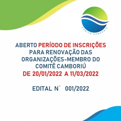 LANÇAMENTO DO EDITAL Nº 001/2022 PARA ELEIÇÃO DAS ORGANIZAÇÕES-MEMBRO DO COMITÊ CAMBORIÚ