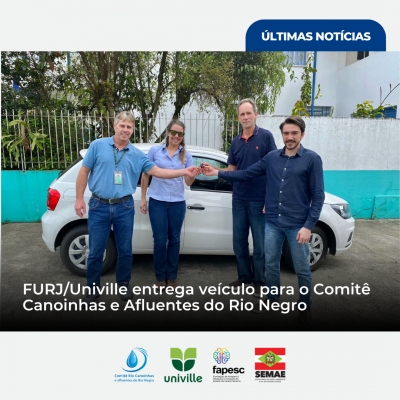 FURJ/Univille entrega veículo para o Comitê Canoinhas e Afluentes do Rio Negro