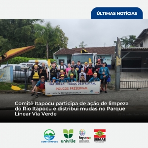 Comitê Itapocu participa de ação de limpeza do Rio Itapocu e distribui mudas no Parque Linear Via Verde