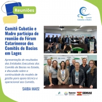 Comitê Cubatão e Madre participa de reunião do Fórum Catarinense dos Comitês de Bacias em Lages