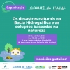 Desastres naturais e as soluções baseadas na natureza são temas da nova capacitação do Comitê do Itajaí