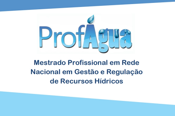 Programa de Mestrado da ANA – ProfÁgua, UFRGS oferta vagas aos membros dos Comitês de Bacias Hidrográficas para cursarem disciplinas