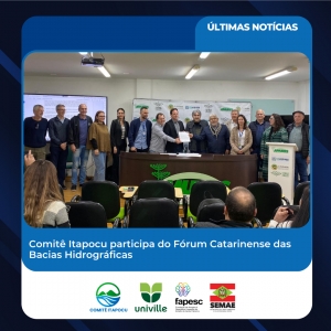 Comitê Itapocu participa do Fórum Catarinense de Comitês de Bacias Hidrográficas