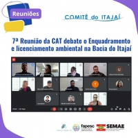 7ª Reunião da CAT debate o Enquadramento e licenciamento ambiental na Bacia do Itajaí