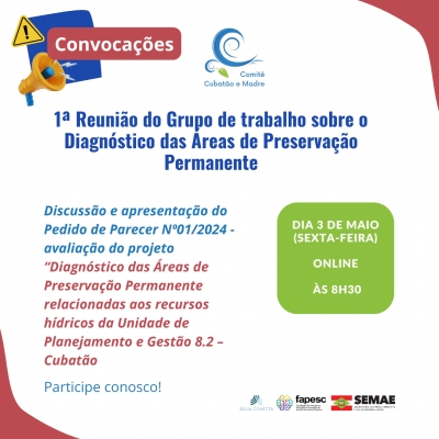 Convocação para 1ª Reunião do Grupo de trabalho sobre Diagnóstico das Áreas de Preservação Permanente!