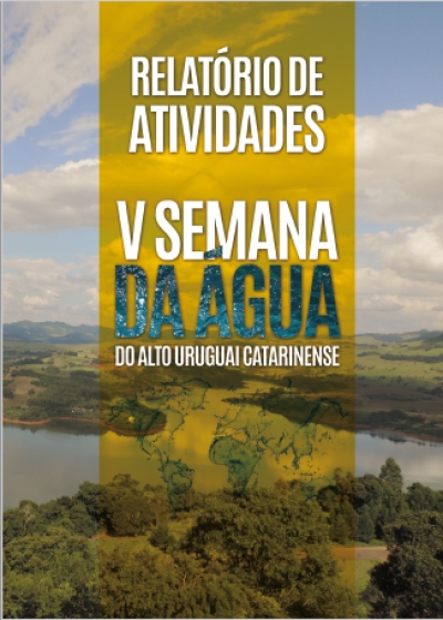 V SEMANA DA ÁGUA DO ALTO URUGUAI CATARINENSE - Relatório de Atividades