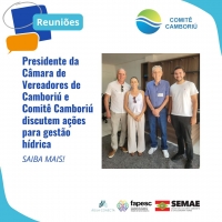 Presidente da Câmara de Vereadores de Camboriú e Comitê Camboriú discutem ações para gestão hídrica