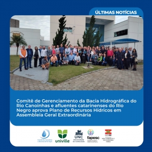 Comitê de Gerenciamento da Bacia Hidrográfica do Rio Canoinhas e afluentes catarinenses do Rio Negro aprova Plano de Recursos Hídricos em Assembleia Geral Extraordinária