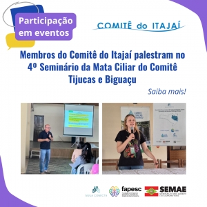 Membros do Comitê do Itajaí palestram no 4º Seminário da Mata Ciliar do Comitê Tijucas e Biguaçu