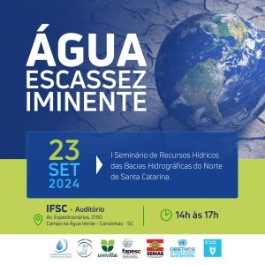 I Seminário de Recursos Hídricos das Bacias do Norte de SC: Água em Foco