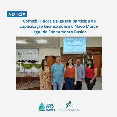 Comitê Tijucas e Biguaçu participa de capacitação técnica sobre o Novo Marco Legal do Saneamento Básico