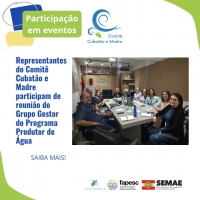 Representantes do Comitê Cubatão e Madre participam de reunião do Grupo Gestor do Programa Produtor de Água