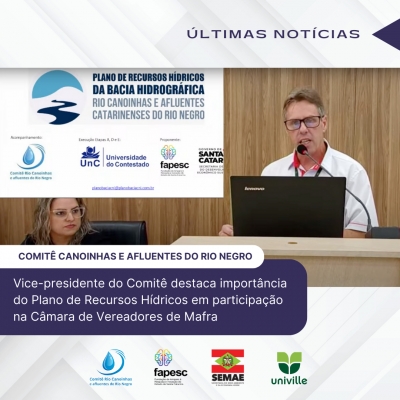 Vice-presidente do Comitê Canoinhas e Afluentes do Rio Negro destaca importância do Plano de Recursos Hídricos em participação na Câmara de Vereadores de Mafra