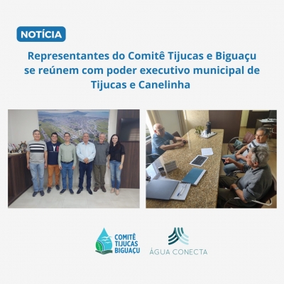 Representantes do Comitê Tijucas e Biguaçu se reúnem com poder executivo municipal de Tijucas e Canelinha