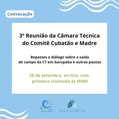 3ª Reunião da Câmara Técnica do Comitê Cubatão e Madre!