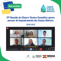 13ª Reunião da Câmara Técnica Consultiva aprova parecer do Enquadramento dos Corpos Hídricos