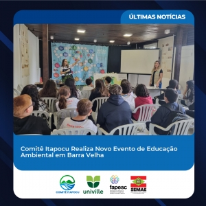 Comitê Itapocu realiza novo evento de Educação Ambiental em Barra Velha