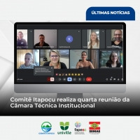 Comitê Itapocu realiza quarta reunião da Câmara Técnica Institucional