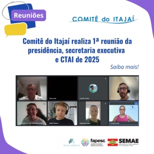 Comitê do Itajaí realiza primeira reunião da presidência, secretaria executiva e CTAI em 2025