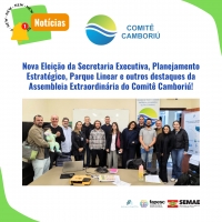 Nova Eleição da Secretaria Executiva, Planejamento Estratégico, Parque Linear e outros destaques na Assembleia Extraordinária do Comitê Camboriú!