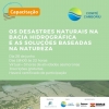 Capacitação do Comitê Camboriú abordará “Os desastres naturais na Bacia Hidrográfica e as soluções baseadas na natureza”