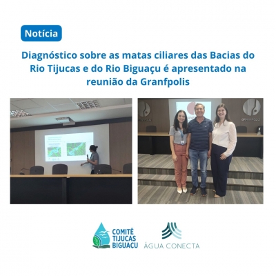Diagnóstico sobre as matas ciliares das Bacias do Rio Tijucas e do Rio Biguaçu é apresentado na reunião da Granfpolis