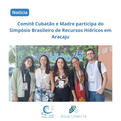 Comitê Cubatão e Madre participa do Simpósio Brasileiro de Recursos Hídricos em Aracaju
