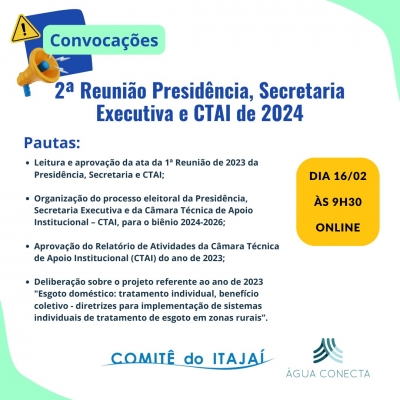 Convocação! 2ª Reunião da Presidência, Secretaria executiva e CTAI de 2024!