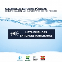 Lista final de Entidades Habilitadas para Participar das Assembleias Setoriais do Comitê Canoinhas e Afluentes do Rio Negro