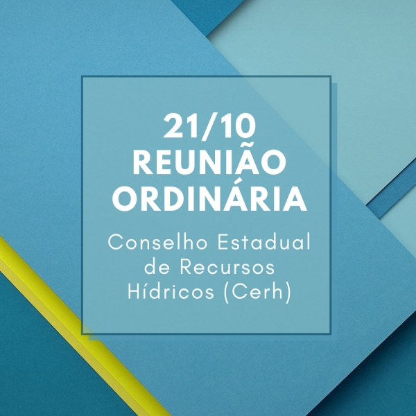 Conselho Estadual de Recursos Hídricos terá reunião nesta quinta-feira (21)