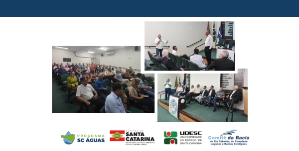 Comit&ecirc; Tubar&atilde;o e Complexo Lagunar participa de XVII Semin&aacute;rio da Enchente do Rio Tubar&atilde;o e de evento que anunciou investimentos do Governo do Estado para a bacia