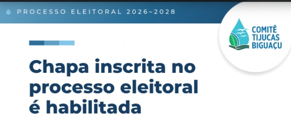 Chapa para elei&ccedil;&atilde;o da Presid&ecirc;ncia e Secretaria Executiva do Comit&ecirc; Tijucas e Bigua&ccedil;u &eacute; habilitada