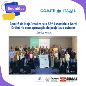 Comitê do Itajaí realiza sua 52ª Assembleia Geral Ordinária com aprovação de projetos e estudos