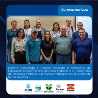 Comitês Babitonga e Itapocu realizam X Seminário de Educação Ambiental em Recursos Hídricos e o I Seminário de Recursos Hídricos das Bacias Hidrográficas do Norte de Santa Catarina.