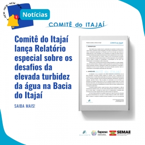 Comitê do Itajaí lança Relatório especial sobre os desafios da elevada turbidez da água no Vale do Itajaí