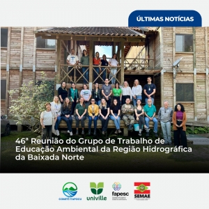 46ª Reunião do Grupo de Trabalho de Educação Ambiental da Região Hidrográfica da Baixada Norte