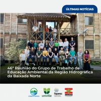 46ª Reunião do Grupo de Trabalho de Educação Ambiental da Região Hidrográfica da Baixada Norte