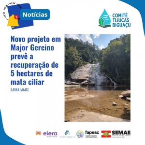 Novo projeto em Major Gercino prevê a recuperação de 5 hectares de mata ciliar